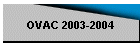 OVAC 2003-2004