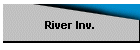 River Inv.