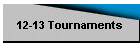 12-13 Tournaments