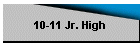 10-11 Jr. High
